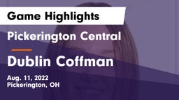 Pickerington Central  vs Dublin Coffman  Game Highlights - Aug. 11, 2022