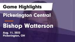 Pickerington Central  vs Bishop Watterson  Game Highlights - Aug. 11, 2022