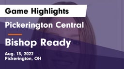 Pickerington Central  vs Bishop Ready  Game Highlights - Aug. 13, 2022