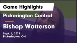 Pickerington Central  vs Bishop Watterson  Game Highlights - Sept. 1, 2022