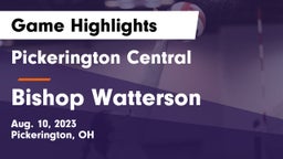 Pickerington Central  vs Bishop Watterson  Game Highlights - Aug. 10, 2023