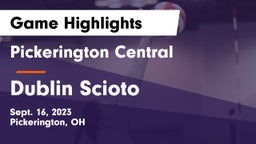 Pickerington Central  vs Dublin Scioto  Game Highlights - Sept. 16, 2023