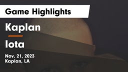 Kaplan  vs Iota  Game Highlights - Nov. 21, 2023