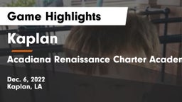 Kaplan  vs Acadiana Renaissance Charter Academy Game Highlights - Dec. 6, 2022