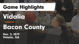 Vidalia  vs Bacon County Game Highlights - Dec. 3, 2019