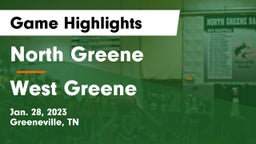 North Greene  vs West Greene  Game Highlights - Jan. 28, 2023