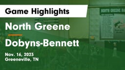North Greene  vs Dobyns-Bennett  Game Highlights - Nov. 16, 2023