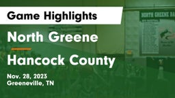 North Greene  vs Hancock County  Game Highlights - Nov. 28, 2023