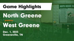 North Greene  vs West Greene  Game Highlights - Dec. 1, 2023