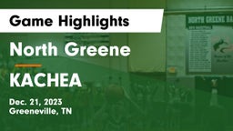 North Greene  vs KACHEA Game Highlights - Dec. 21, 2023