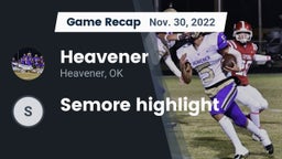 Recap: Heavener  vs. Semore highlight 2022