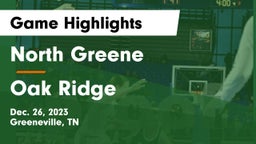 North Greene  vs Oak Ridge  Game Highlights - Dec. 26, 2023
