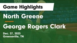 North Greene  vs George Rogers Clark  Game Highlights - Dec. 27, 2023