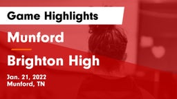 Munford  vs Brighton High  Game Highlights - Jan. 21, 2022