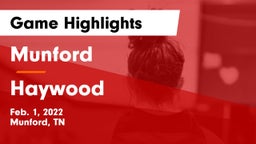 Munford  vs Haywood  Game Highlights - Feb. 1, 2022
