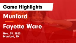 Munford  vs Fayette Ware  Game Highlights - Nov. 25, 2023