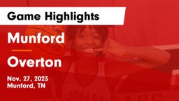 Munford  vs Overton  Game Highlights - Nov. 27, 2023