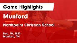Munford  vs Northpoint Christian School Game Highlights - Dec. 28, 2023