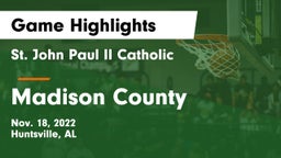St. John Paul II Catholic  vs Madison County  Game Highlights - Nov. 18, 2022