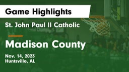 St. John Paul II Catholic  vs Madison County  Game Highlights - Nov. 14, 2023