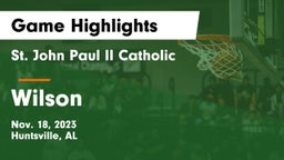 St. John Paul II Catholic  vs Wilson  Game Highlights - Nov. 18, 2023