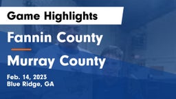 Fannin County  vs Murray County  Game Highlights - Feb. 14, 2023