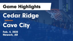 Cedar Ridge  vs Cave City  Game Highlights - Feb. 4, 2020