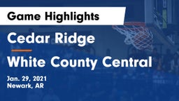 Cedar Ridge  vs White County Central Game Highlights - Jan. 29, 2021