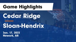 Cedar Ridge  vs Sloan-Hendrix  Game Highlights - Jan. 17, 2023