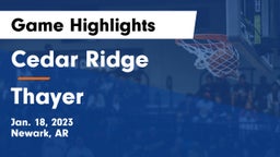 Cedar Ridge  vs Thayer  Game Highlights - Jan. 18, 2023