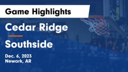 Cedar Ridge  vs Southside  Game Highlights - Dec. 6, 2023