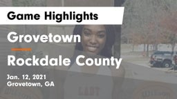 Grovetown  vs Rockdale County  Game Highlights - Jan. 12, 2021