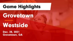 Grovetown  vs Westside  Game Highlights - Dec. 28, 2021