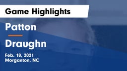 Patton  vs Draughn  Game Highlights - Feb. 18, 2021