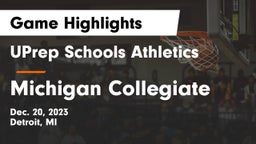 UPrep Schools Athletics vs Michigan Collegiate Game Highlights - Dec. 20, 2023