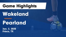 Wakeland  vs Pearland  Game Highlights - Jan. 2, 2020