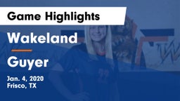 Wakeland  vs Guyer  Game Highlights - Jan. 4, 2020
