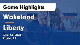 Wakeland  vs Liberty  Game Highlights - Jan. 14, 2020