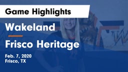 Wakeland  vs Frisco Heritage  Game Highlights - Feb. 7, 2020
