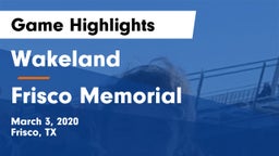 Wakeland  vs Frisco Memorial  Game Highlights - March 3, 2020