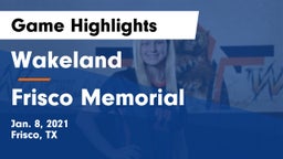 Wakeland  vs Frisco Memorial  Game Highlights - Jan. 8, 2021