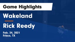 Wakeland  vs Rick Reedy  Game Highlights - Feb. 24, 2021