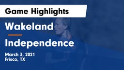 Wakeland  vs Independence  Game Highlights - March 3, 2021