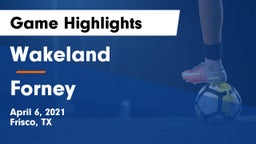Wakeland  vs Forney  Game Highlights - April 6, 2021