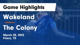 Wakeland  vs The Colony  Game Highlights - March 20, 2023