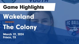 Wakeland  vs The Colony  Game Highlights - March 19, 2024