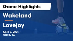 Wakeland  vs Lovejoy  Game Highlights - April 5, 2024