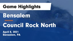 Bensalem  vs Council Rock North  Game Highlights - April 8, 2021