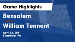 Bensalem  vs William Tennent  Game Highlights - April 30, 2021