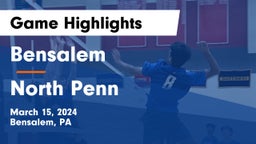Bensalem  vs North Penn  Game Highlights - March 15, 2024